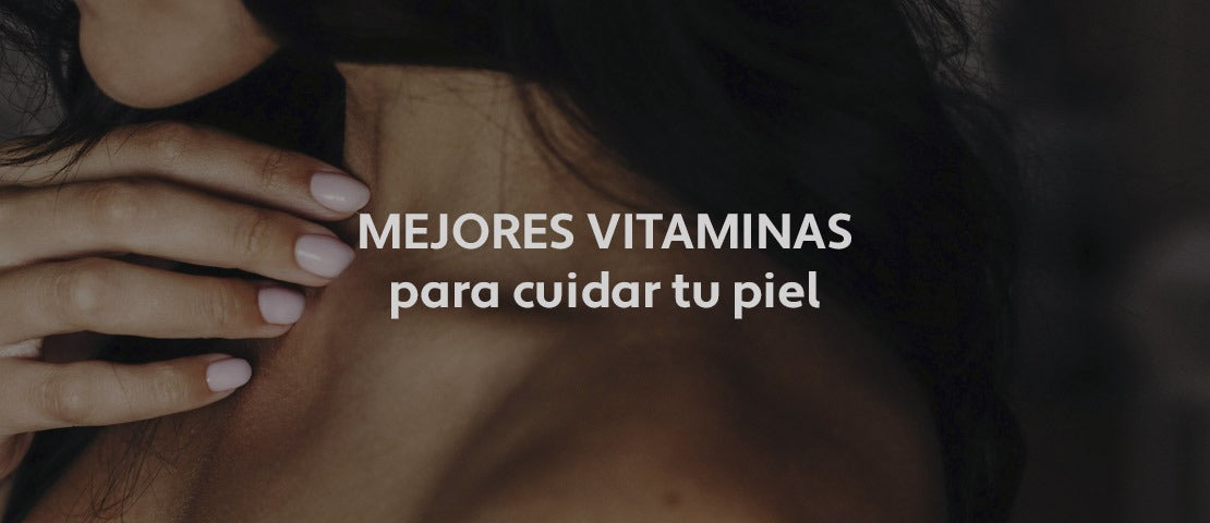Las mejores vitaminas para cuidar tu piel: guía práctica con experiencia real