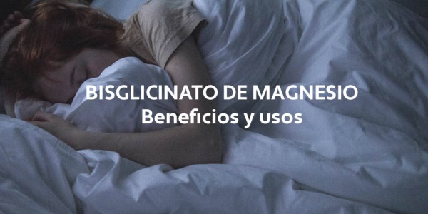 Bisglicinato de Magnesio: qué es y para qué sirve.