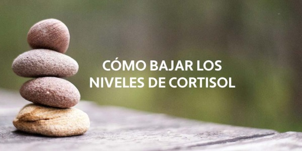 Cortisol: Qué es y cómo bajarlo de forma natural