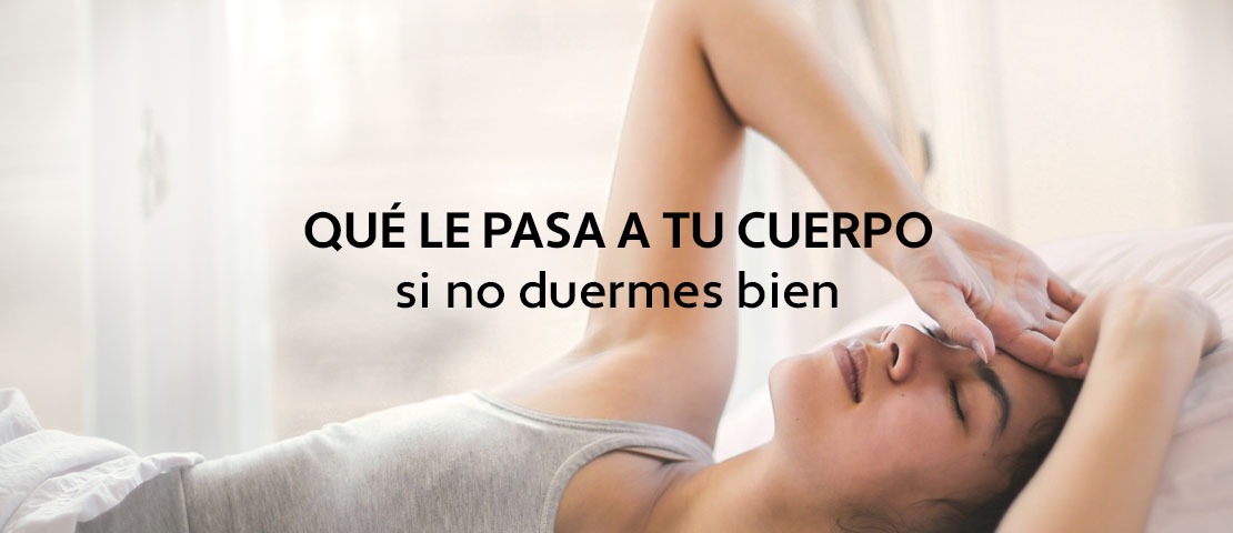 ¿Qué le pasa a tu cuerpo si no duermes bien?